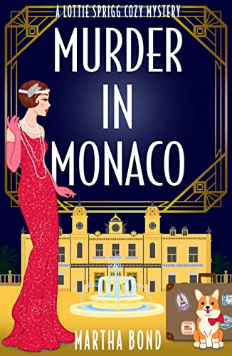 Murder in Monaco (Lottie Sprigg Travels 1920s Cozy Mystery Series Book 4)
