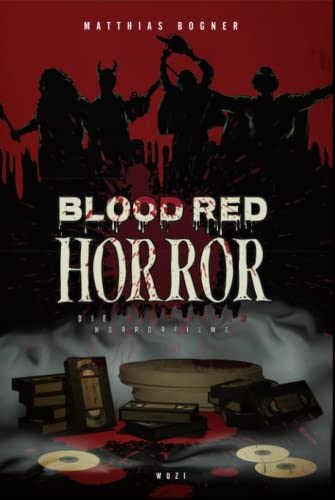 Blood Red Horror: Die blutigsten Horrorfilme
