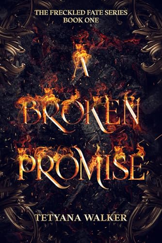 A Broken Promise (The Freckled Fate, Band 1)