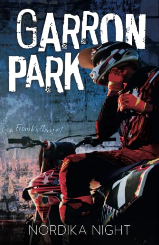 Garron Park: MM enemies to lovers romance (From Nothing, Band 1)