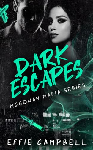 Dark Escapes: A dark Scottish mafia romance (McGowan Mafia Series, Band 1)