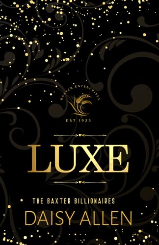 Luxe: A Billionaire Romance (The Baxter Billionaires)