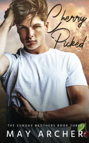 Cherry Picked (Sunday Brothers, Band 3)