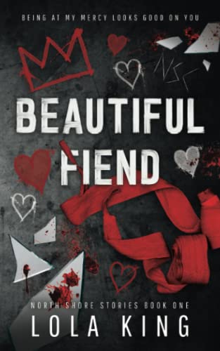 Beautiful Fiend: An enemies to lovers dark romance (North Shore Stories, Band 1)