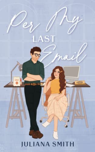 Per My Last Email (Wells Family, Band 1)