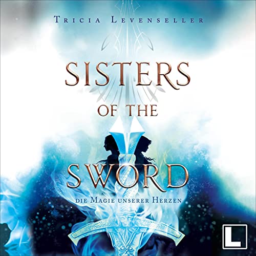 Die Magie unserer Herzen: Sisters of the Sword 2
