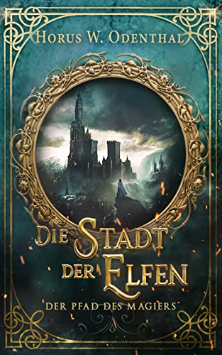 Der Pfad des Magiers: Die Stadt der Elfen