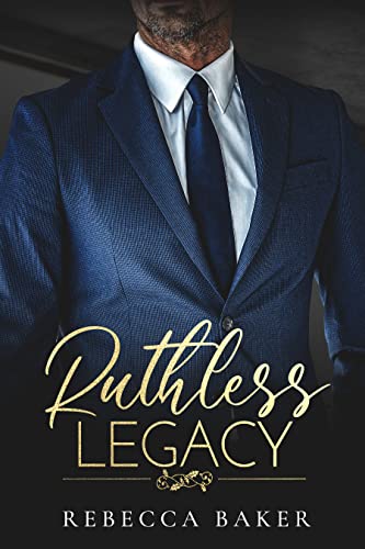 Ruthless Legacy: Ruchloses Verlangen (Sinclair Brothers 3)