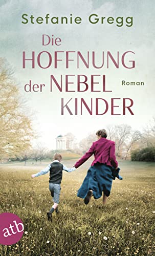 Die Hoffnung der Nebelkinder: Roman (Die Schatten des Krieges 3)