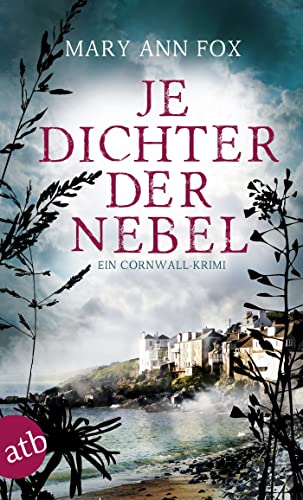 Je dichter der Nebel: Ein Cornwall-Krimi (Mags Blake 9)