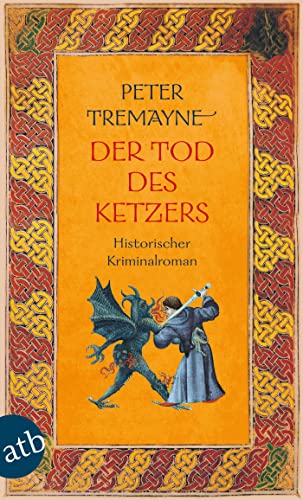 Der Tod des Ketzers: Historischer Kriminalroman (Schwester Fidelma ermittelt 34)