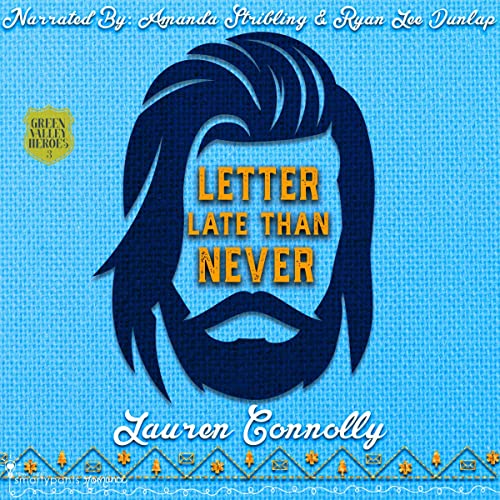 Letter Late than Never: Green Valley Heroes, Book 3