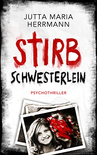 Stirb, Schwesterlein: Psychothriller