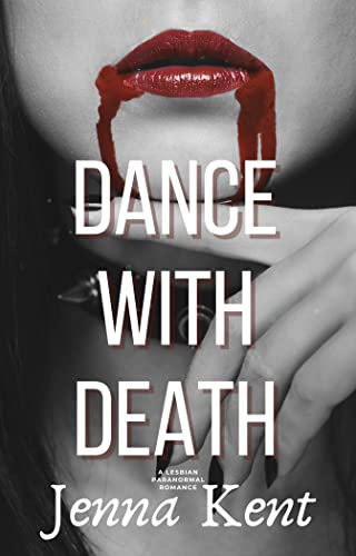 Dance With Death: A Lesbian Paranormal Romance (Fated Mates Book 2)
