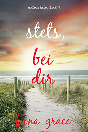 Stets, bei dir (Endloser Hafen – Band 1)