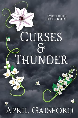Curses and Thunder: A Medieval Fantasy Romance (Sweet Briar Series Book 1)