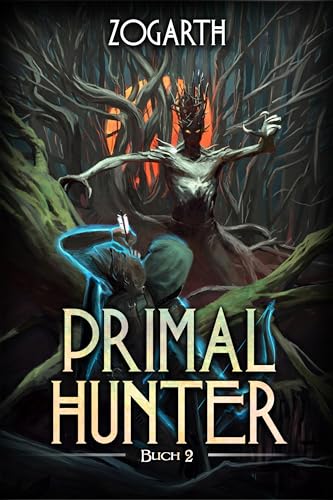 Primal Hunter 2: Ein LitRPG-Abenteuer