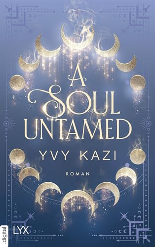 A Soul Untamed (Magic and Moonlight 4)