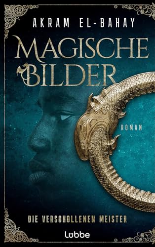 Magische Bilder: Die verschollenen Meister. Roman (Die Magischen Bilder 1)
