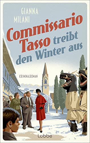 Commissario Tasso treibt den Winter aus: Kriminalroman (Die Aurelio-Tasso-Krimis 3)
