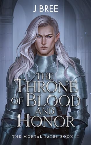 The Throne of Honor and Blood (The Mortal Fates Book 2)