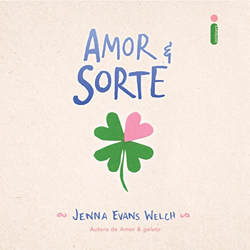 Amor & sorte [Love & Luck]: Amor & Gelato, Livro 2