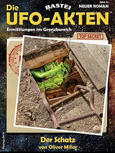 Die UFO-AKTEN 42: Der Schatz