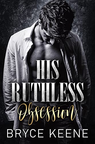 His Ruthless Obsession: Dark Mafia Romance