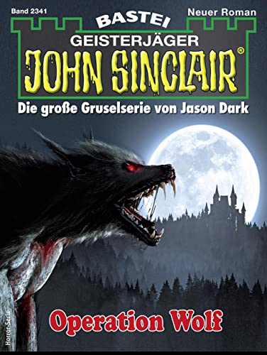 John Sinclair 2341: Operation Wolf