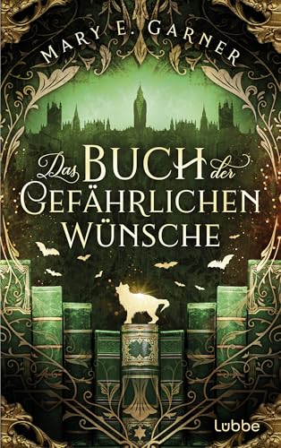 Das Buch der gefährlichen Wünsche: Roman (Die Chronik der Bücherwelt-Reihe 4)