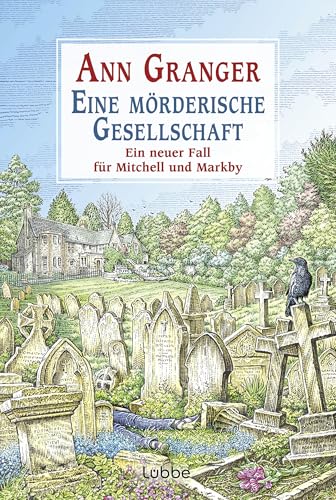 Eine mörderische Gesellschaft: Ein neuer Fall für Mitchell und Markby (Mitchell & Markby Krimi 17)
