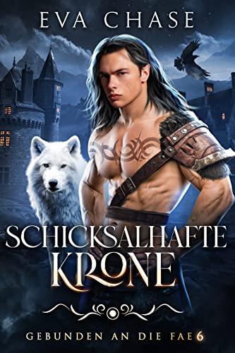 Schicksalhafte Krone (Gebunden an die Fae 6)
