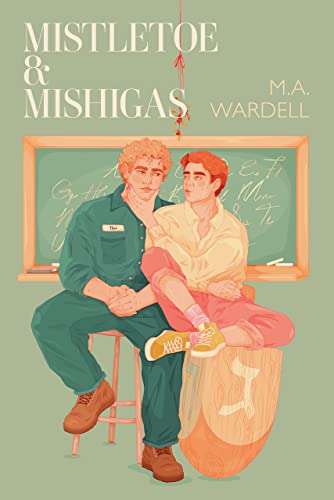 Mistletoe & Mishigas (Teachers in Love)