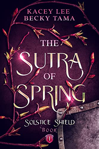 The Sutra of Spring: Solstice Shield Book 1