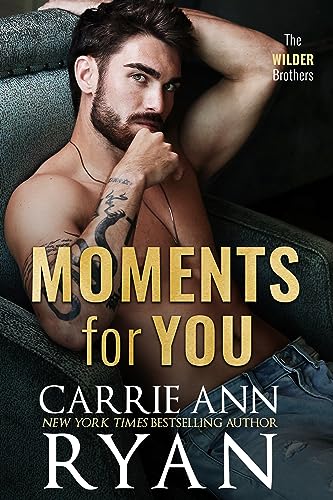 Moments for You: A small town, second chance romance (The Wilder Brothers Book 7)