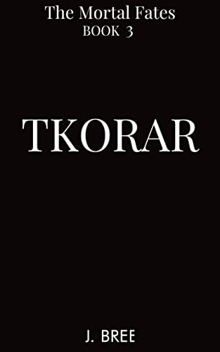 TKORAR (The Mortal Fates Book 3)