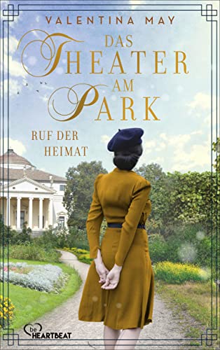 Das Theater am Park – Ruf der Heimat (Die Theater-Saga 3)
