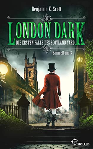 London Dark - Die ersten Fälle des Scotland Yard: Sammelband 3: Folgen 13-16 (Constable Graham Cluskey)