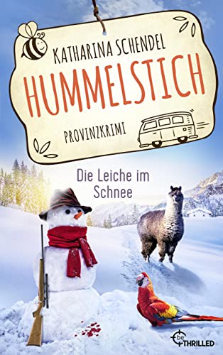 Hummelstich - Die Leiche im Schnee: Provinzkrimi (Bea von Maarstein ermittelt 8)