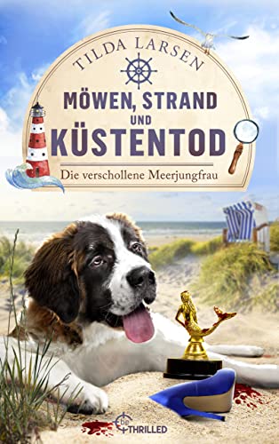 Möwen, Strand und Küstentod - Die verschollene Meerjungfrau: Usedom-Krimi. Die perfekte Lektüre für Urlaub an der Ostsee! (Ulla ermittelt auf Usedom 1)