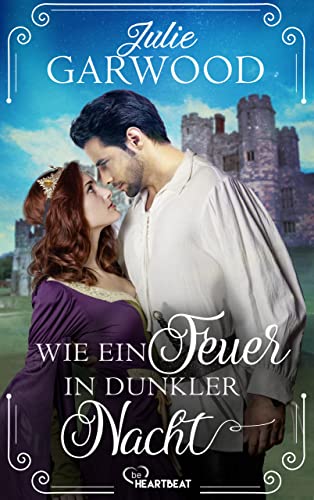 Wie ein Feuer in dunkler Nacht (Historical Romance voller Leidenschaft 3)