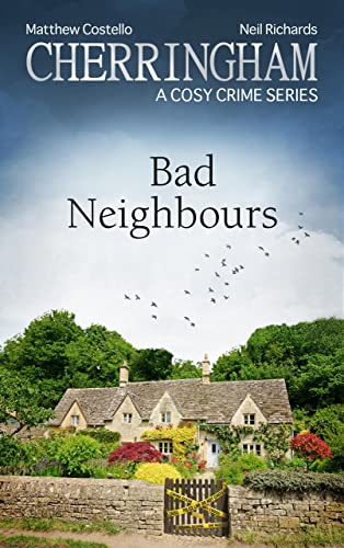 Cherringham - Bad Neighbours: A Cosy Crime Series (Cherringham: Mystery Shorts Book 45) (English Edition)