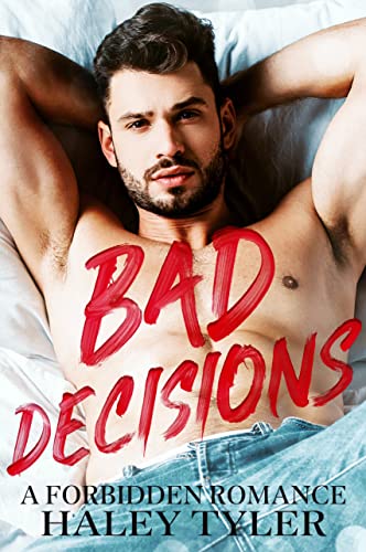 Bad Decisions: A Forbidden Romance (The Forbidden Series)