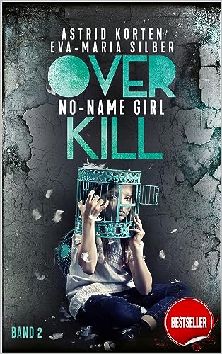 OVERKILL: NO-NAME GIRL (OVERKILL - Die Fälle von Hauptkommissarin Mo Celta 2)