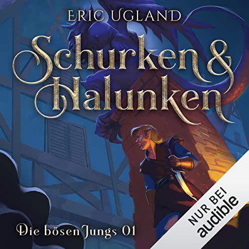 Schurken & Halunken: Die bösen Jungs - Band 1
