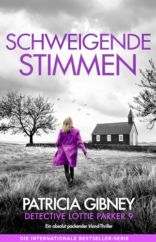 Schweigende Stimmen: Ein absolut packender Irland-Thriller (Detective Lottie Parker 9)