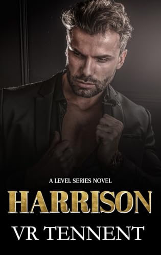 Harrison: A Level Series Novel; Book 1 (The Level Series)