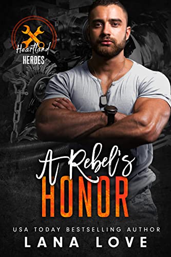 A Rebel's Honor: A BBW & Military Romance (Heartland Heroes: Rebel Autos Book 1)