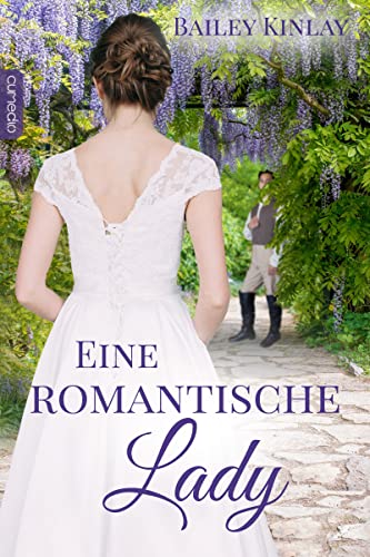 Eine romantische Lady (Die Liebe findet stets ihren Weg 3)