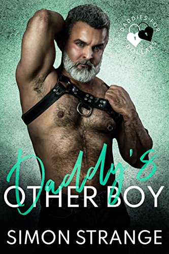 Daddy's Other Boy: MMM Consensual Cuckolding Daddy Romance (Daddies for Dollars)